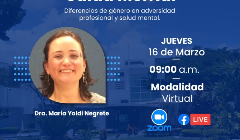 Conferencia Virtual: “Diferencias de Género en la Adversidad Profesional y Salud Mental”
